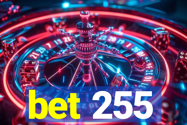 bet 255